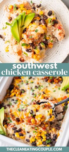 southwest chicken casserole with black beans, corn and avocado on top