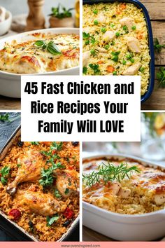 four different pictures with the words 45 fast chicken and rice recipes your family will love