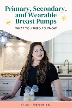 a woman standing in front of a counter with two baby bottles on it and the words primary secondary, secondary, secondary, and wearable breast pumps what you need to know