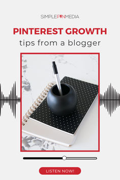 a black pen sitting on top of a notebook next to an audio book with the title pinterest growth tips from a blogger