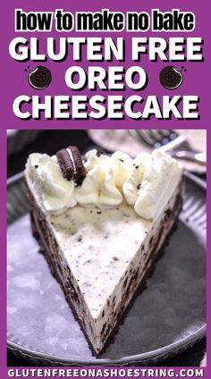 a slice of white and black cheesecake with whipped cream piping on the edge and oreo cookie pieces on top No Bake Gluten Free Desserts, Gluten Free Oreo Cheesecake, Chocolate Oreo Cookies, Baked Oreo Cheesecake Recipe, Gluten Free No Bake, Flourless Baking, Oreo Cheesecake Recipes