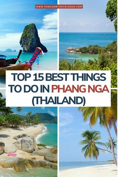 the top 15 best things to do in phang nga thailand with text overlay