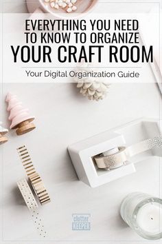 a white table topped with lots of items and text that reads everything you need to know to organize your craft room