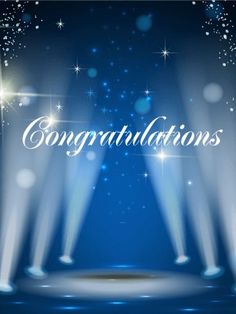 the words congratulations are illuminated by spotlights on a blue background with stars and sparkles