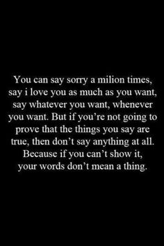 a poem written in black and white with the words, you can say sorry a million times