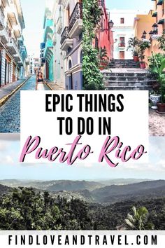 some buildings and trees with the words epic things to do in puerto rico on top