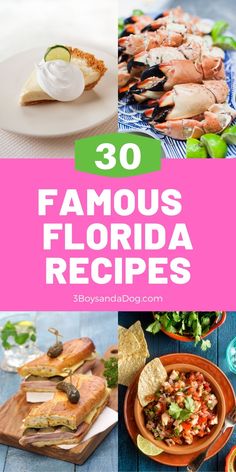 the top 50 famous florida recipes are featured in this collage with text overlay