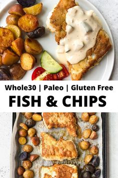 fish and chips on a white plate with the words whole 30 pale gluten free fish and chips