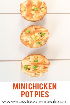 mini chicken pot pies with peas on top and text overlay that reads mini chicken pot pies