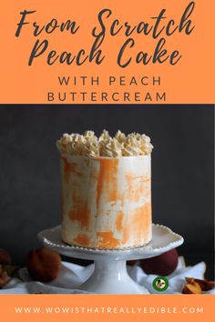 an orange and white cake sitting on top of a plate with the words from scratch peach cake