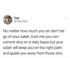 a tweet that reads, no matter how much you sin don't let go of your salah trust