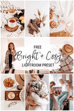 a collage of photos with the words free bright and cosy lightroom preset