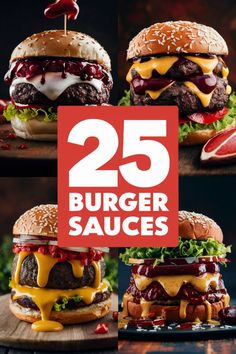 25 different burger sauces shown over mouth-watering burgers with various toppings. Unique Burger Recipes, Homemade Turkey Burgers, Easy Homemade Burgers