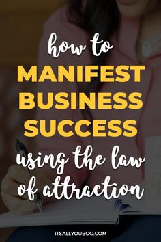 How to Manifest Business Success Using the Law of Attraction with a woman writing in a journal Manifest Business, Business Woman Successful, Success Habits, Cold Prevention, Law Of Attraction Money, Wealth Affirmations, Dream Business, Success Affirmations, Law Of Attraction Tips