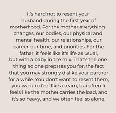 a poem that reads it's hard not to resent your husband during the first year of motherhood