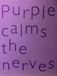 a purple sign that says purple calms the inneres