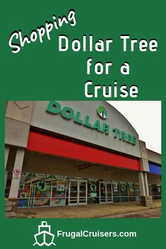 a dollar tree for a cruise with the words shopping dollar tree for a cruise on it