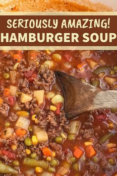 a close up of a bowl of hamburger soup with a wooden spoon in it and text overlay that reads tomato vegetable hamburger soup