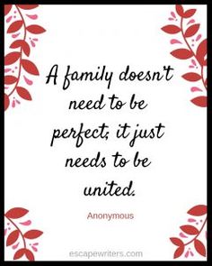 a family doesn't need to be perfect it just needs to be united anonymousmus