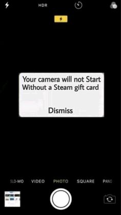 a cell phone with the text your camera will not start without a steam gift card