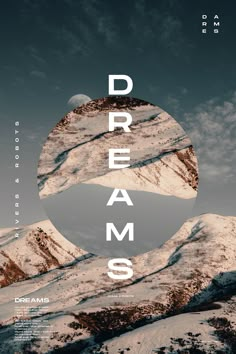 a poster with the words dream on it and mountains in the backgroung