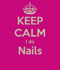 a pink poster with the words keep calm i do nails