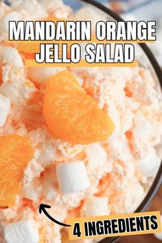 mandarin orange jello salad in a bowl with 4 ingredients on the side and text overlay that says mandarin orange jello salad