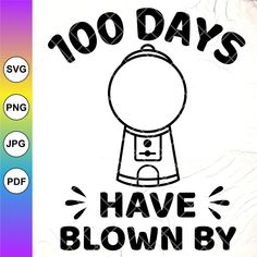 a sign that says, 100 days have blown by