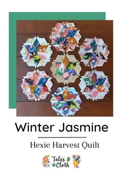 the cover of winter jasmine hexie harvest quilt, with an image of several