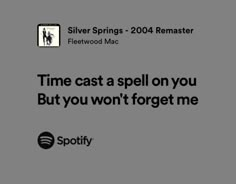 an advertisement for silver springs, with the words time cast a spell on you but you won't forget me