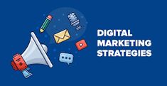 the words digital marketing strategies surrounded by icons and speech bubbles on a blue background