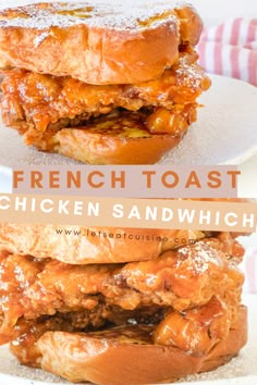 two sandwiches stacked on top of each other with the words, french toast chicken sandwich