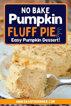 no bake pumpkin fluff pie on a white plate with a blue sign that says, no bake pumpkin fluff pie easy pumpkin dessert