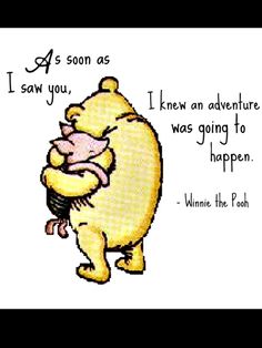 a winnie the pooh quote with an image of a bear holding a pig