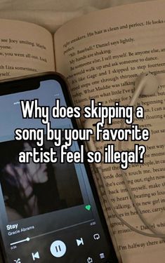 an open book with the words why does skipping a song by your favorite artist feel so illegal?