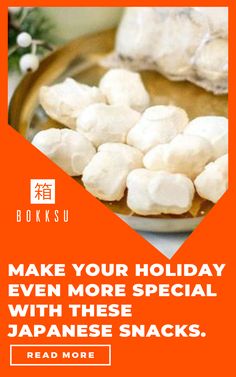 an advertisement for japanese snacks with the words, make your holiday even more special with these japanese snacks read more