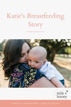 a woman holding a baby in her arms with the words kate's breastfeeding story