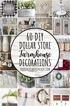 a collage of pictures with the words 60 diy dollar store farmhouse decor