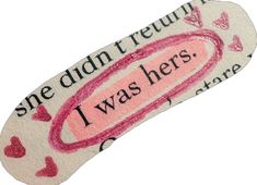 a pink and white eye patch with words on it that says she didn't return i was here