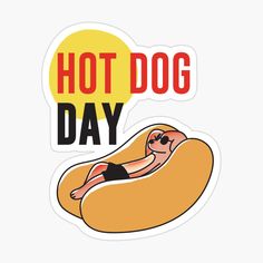 a hot dog sticker with the words hot dog day on it