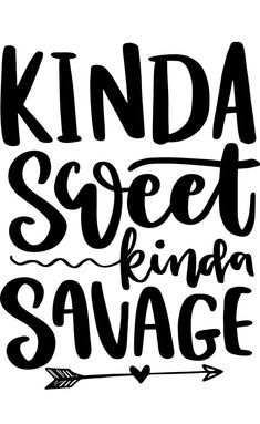 a black and white poster with the words kinda sweet kind of sauce in cursive writing