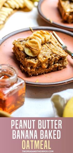 peanut butter banana baked oatmeal on pink plates with honey in the background