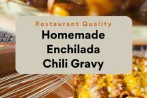 the words homemade enchilada chilli gravy are in white letters