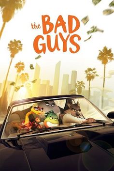 a movie poster for the bad guys with an old car and money flying in the air