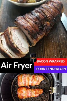 an air fryer with bacon wrapped pork tenderies on the side and other food items