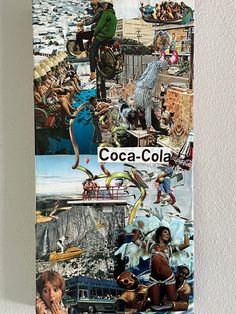 a collage of pictures and words on a white wall with the word cocoa - cola