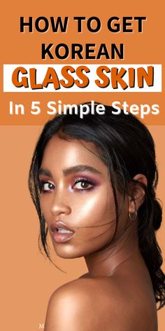 Glass Skin Indian, Dewy Skin Care Routine, Glass Skin Diy, Korean Skin Care Routine Steps, Tips For Glass Skin, Korean Face Routine, Glass Like Skin