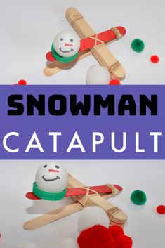 snowman catapult made out of popsicle sticks and yarn balls with text overlay