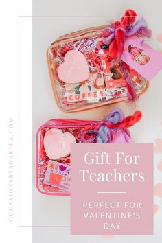 gift for teachers perfect for valentine's day with pink and red items in it