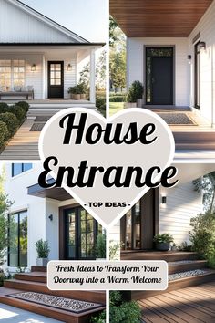 the front and side of a house with text overlay that reads, house entrance top ideas